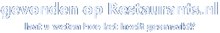 gevonden op Restaurants.nl<br>laat u weten hoe het heeft gesmaakt?
